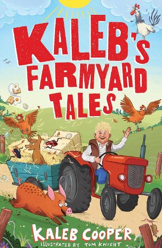 Бумажная книга «Kaleb’s Farmyard Tales: Escaping Animals and Runaway Tractors», автор Калеб Купер - фото №1