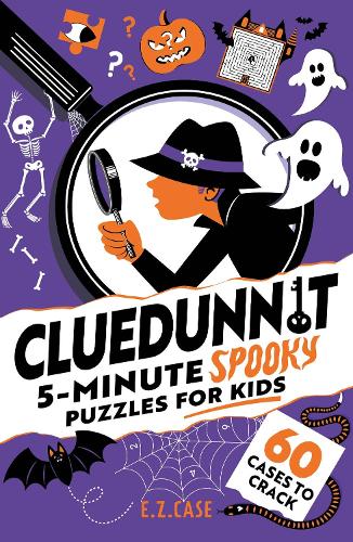 Паперова книга «Cluedunnit: 5-minute Spooky Puzzles for Kids», автор Е.З. Кейс - фото №1