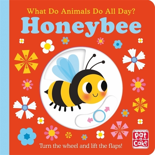 Бумажная книга «What Do Animals Do All Day?: Honeybee: Lift the Flap Board Book», автор Пэт-а-Кейк - фото №1