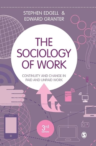 Бумажная книга «The Sociology of Work: Continuity and Change in Paid and Unpaid Work», автор Эдвард Грантер - фото №1