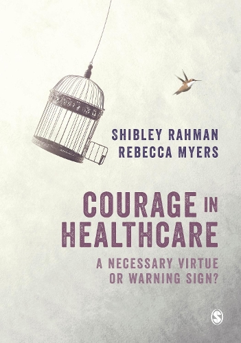 Бумажная книга «Courage in Healthcare: A Necessary Virtue or Warning Sign?», автор Шибли Рахман - фото №1