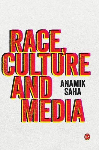 Бумажная книга «Race, Culture and Media», автор Анамик Саха - фото №1
