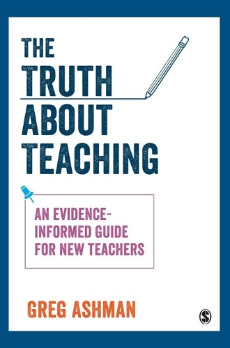 Бумажная книга «The Truth about Teaching: An evidence-informed guide for new teachers», автор Грег Эшман - фото №1