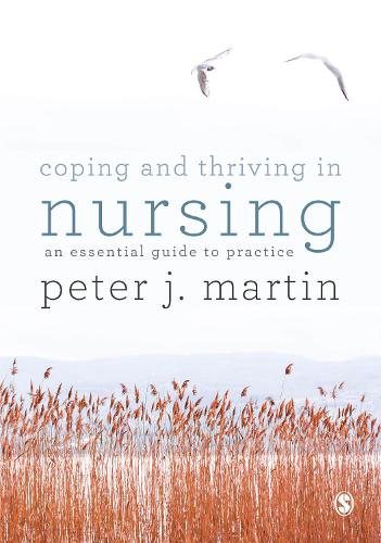 Бумажная книга «Coping and Thriving in Nursing: An Essential Guide to Practice», автор Питер Мартин - фото №1