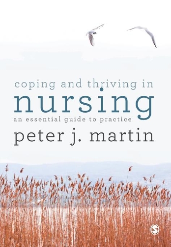 Бумажная книга «Coping and Thriving in Nursing: An Essential Guide to Practice», автор Питер Мартин - фото №1