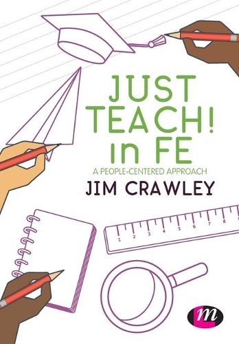 Паперова книга «Just Teach! in FE: A people-centered approach», автор Джим Кроулі - фото №1