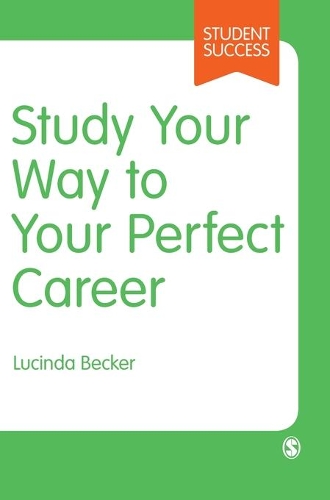 [object Object] «Study Your Way to Your Perfect Career: How to Become a Successful Student, Fast, and Then Make it Count», автор Люсінда Беккер - фото №1