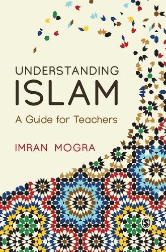 [object Object] «Understanding Islam: A Guide for Teachers», автор Імран Могра - фото №1
