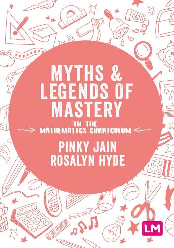 Бумажная книга «Myths and Legends of Mastery in the Mathematics Curriculum», автор Розалин Хайд - фото №1
