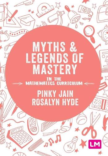 Бумажная книга «Myths and Legends of Mastery in the Mathematics Curriculum», автор Розалин Хайд - фото №1