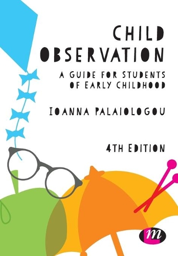Бумажная книга «Child Observation: A Guide for Students of Early Childhood», автор Иоанна Палайологу - фото №1