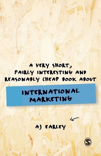 Паперова книга «A Very Short, Fairly Interesting, Reasonably Cheap Book About... International Marketing», автор А. Дж. Ерлі - фото №1