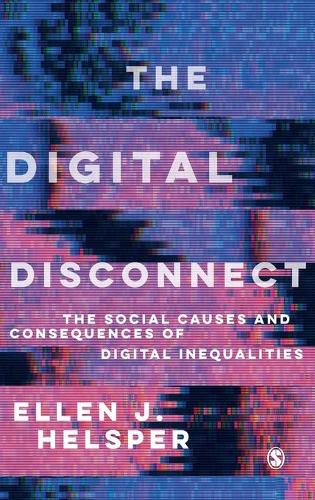 Бумажная книга «The Digital Disconnect: The Social Causes and Consequences of Digital Inequalities», автор Эллен Хелспер - фото №1