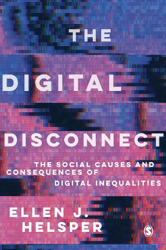 Бумажная книга «The Digital Disconnect: The Social Causes and Consequences of Digital Inequalities», автор Эллен Хелспер - фото №1