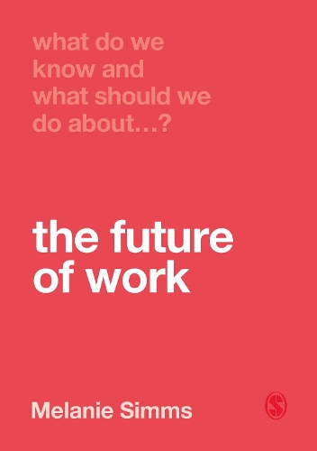 Бумажная книга «What Do We Know and What Should We Do About the Future of Work?», автор Мелани Симс - фото №1