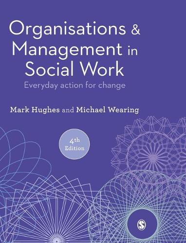 Паперова книга «Organisations and Management in Social Work: Everyday Action for Change», авторів Марк Хьюз, Майкл Вірінг - фото №1