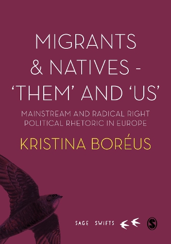 Бумажная книга «Migrants and Natives - ′Them′ and ′Us′: Mainstream and Radical Right Political Rhetoric in Europe», автор Кристина Бореус - фото №1