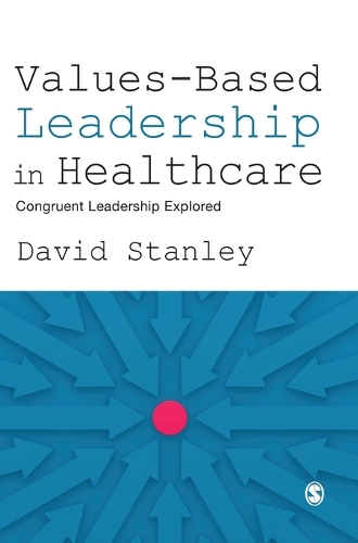 [object Object] «Values-Based Leadership in Healthcare: Congruent Leadership Explored», автор Дэвид Стэнли - фото №1