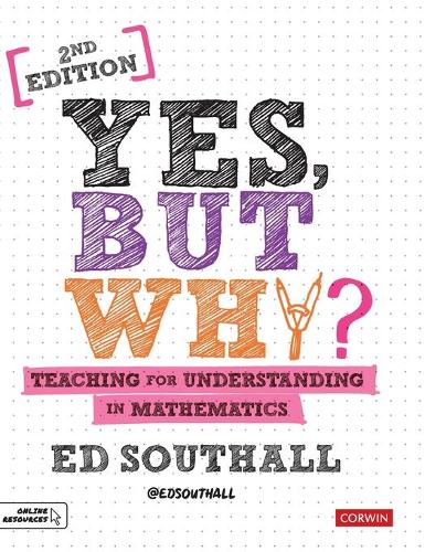 Бумажная книга «Yes, but why? Teaching for understanding in mathematics», автор Эд Саутхолл - фото №1