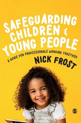 Бумажная книга «Safeguarding Children and Young People: A Guide for Professionals Working Together», автор Ник Фрост - фото №1
