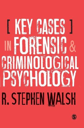 Бумажная книга «Key Cases in Forensic and Criminological Psychology», автор Р. Стивен Уолш - фото №1