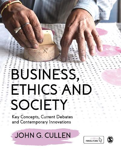 Бумажная книга «Business, Ethics and Society: Key Concepts, Current Debates and Contemporary Innovations», автор Джон Г. Каллен - фото №1