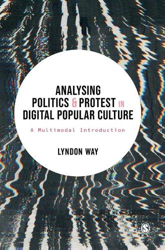 Паперова книга «Analysing Politics and Protest in Digital Popular Culture: A Multimodal Introduction», автор Ліндон Вей - фото №1