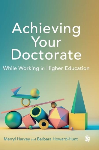 Паперова книга «Achieving Your Doctorate While Working in Higher Education», авторів Барбара Говард-Хант, Мерріл Харві - фото №1
