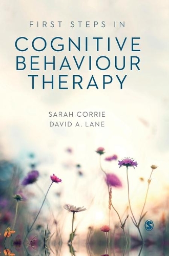 Бумажная книга «First Steps in Cognitive Behaviour Therapy», авторов Дэвид А. Лейн, Сара Корри - фото №1