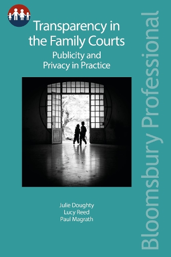 Паперова книга «Transparency in the Family Courts: Publicity and Privacy in Practice», авторів Джулі Доті, Люсі Рід, Пол Маграт - фото №1