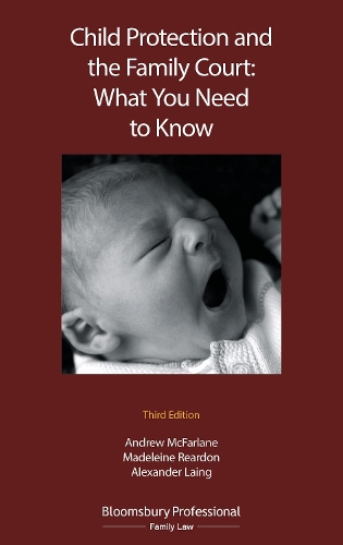 Бумажная книга «Child Protection and the Family Court: What you Need to Know», авторов Александр Лаинг, Эндрю Макфарлейн, Мэделин Рирдон - фото №1