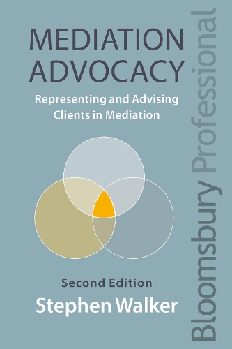 Бумажная книга «Mediation Advocacy: Representing and Advising Clients in Mediation», автор Стивен Уокер - фото №1