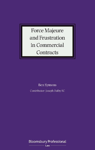 Бумажная книга «Force Majeure and Frustration in Commercial Contracts», автор Бен Саймонс - фото №1