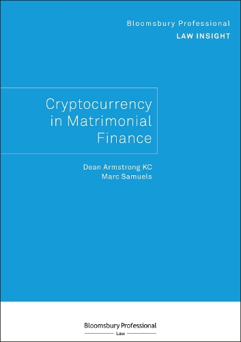 Бумажная книга «Bloomsbury Professional Law Insight - Cryptocurrency in Matrimonial Finance», авторов Декан Армстронг Кей Си, Марк Сэмюэлс - фото №1