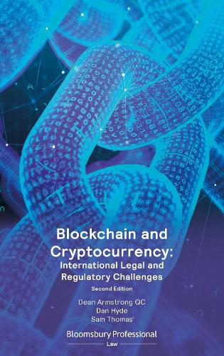 Бумажная книга «Blockchain and Cryptocurrency: International Legal and Regulatory Challenges», авторов Дэн Хайд, Декан Армстронг Кей Си, Сэм Томас - фото №1