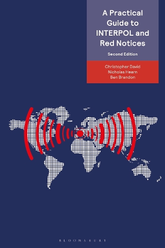 Паперова книга «A Practical Guide to INTERPOL and Red Notices», авторів Кристофер Дэвид, Ніколас Херн - фото №1