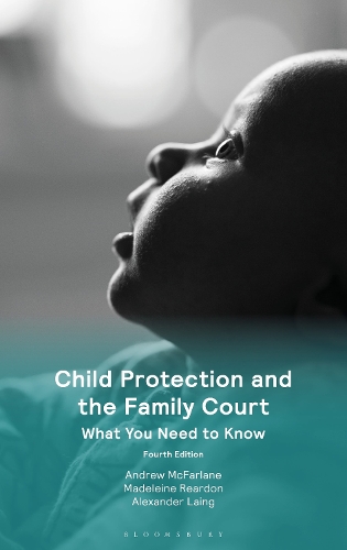 Бумажная книга «Child Protection and the Family Court: What You Need to Know», авторов Александр Лаинг, Эндрю Макфарлейн, Мэделин Рирдон - фото №1