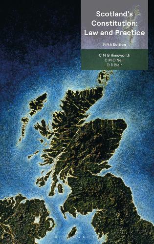 Бумажная книга «Scotland’s Constitution: Law and Practice», авторов Крис Химсворт, Кристин О'Нил, Дэвид Блэр - фото №1