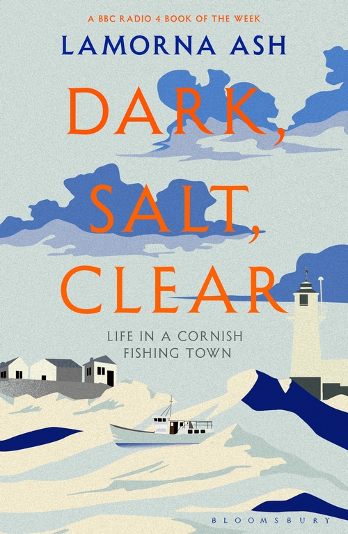 Бумажная книга «Dark, Salt, Clear: Life in a Cornish Fishing Town», автор Ламорна Эш - фото №1