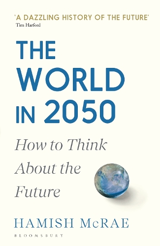 Паперова книга «The World in 2050: How to Think About the Future», автор Хеміш Макрей - фото №1