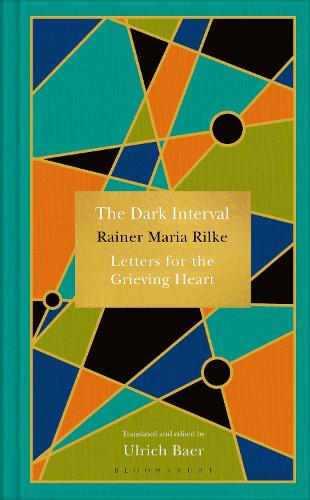 Бумажная книга «The Dark Interval: Letters for the Grieving Heart», автор Райнер Мария Рильке - фото №1