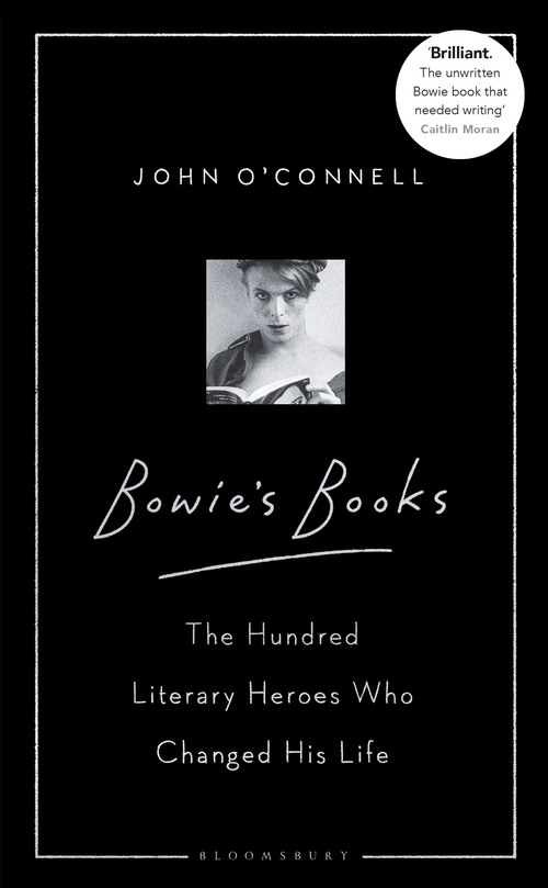 Бумажная книга «Bowie's Books: The Hundred Literary Heroes Who Changed His Life», автор Джон О'Коннелл - фото №1