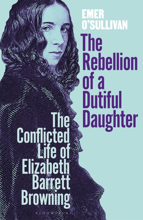 Бумажная книга «The Rebellion of a Dutiful Daughter: The Conflicted Life of Elizabeth Barrett Browning», автор Эмер О'Салливан - фото №1