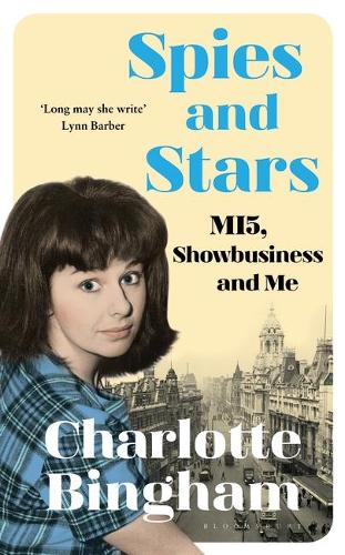 Паперова книга «Spies and Stars: MI5, Showbusiness and Me», автор Шарлотта Бінгем - фото №1