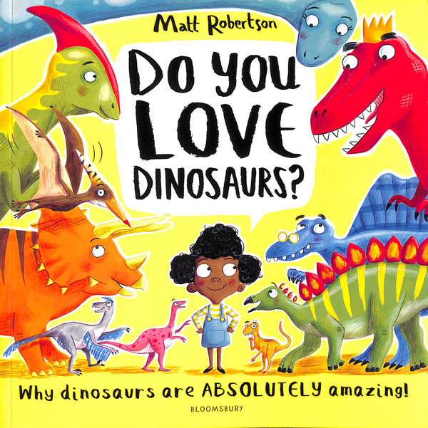 Паперова книга «Do You Love Dinosaurs?», автор Метт Робертсон - фото №1