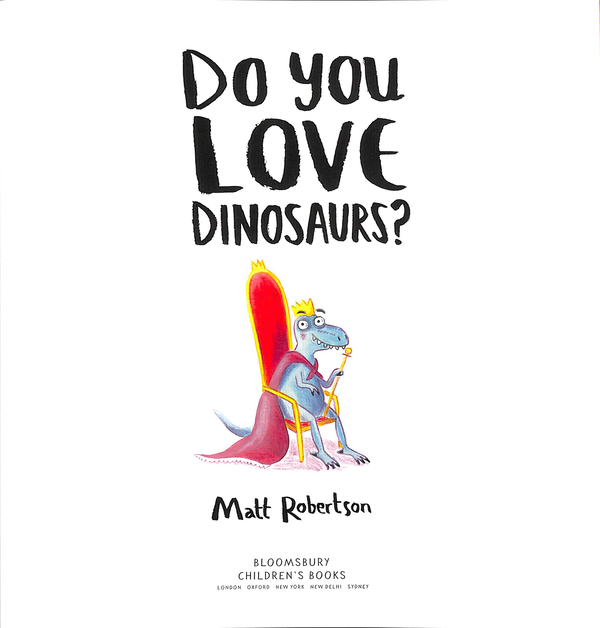 Паперова книга «Do You Love Dinosaurs?», автор Метт Робертсон - фото №1