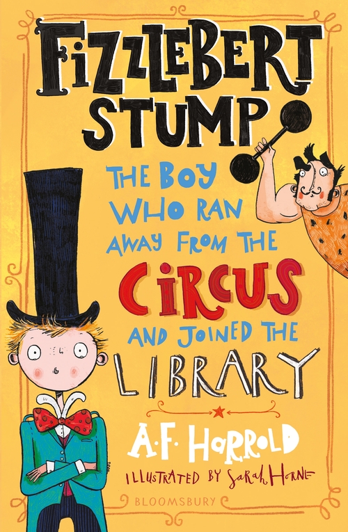 Бумажная книга «Fizzlebert Stump: The Boy Who Ran Away From the Circus (and joined the library)», автор А. Ф. Херрольд - фото №1