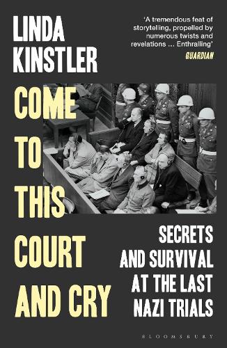 Бумажная книга «Come to This Court and Cry: Secrets and Survival at the Last Nazi Trials», автор Линда Кинстлер - фото №1