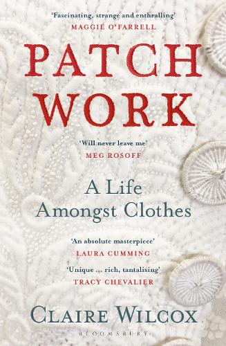 Паперова книга «Patch Work: WINNER OF THE 2021 PEN ACKERLEY PRIZE», автор Клер Уілкокс - фото №1