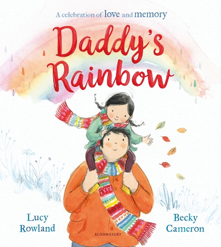 Паперова книга «Daddy's Rainbow: A story about loss and grief», автор Люсі Роуленд - фото №1